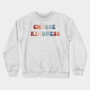 Choose kindness Crewneck Sweatshirt